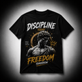 DISCIPLINE TODAY FREEDOM TOMORROW